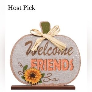 New Harvest Pumpkin Cozy Rustic “ Welcome Friends “ Signs / Stand